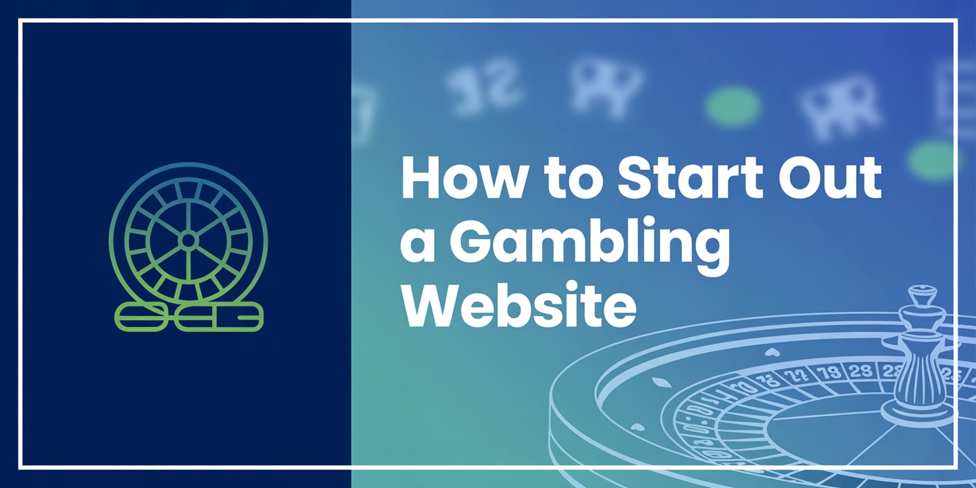 How To Start Out A Gambling Website